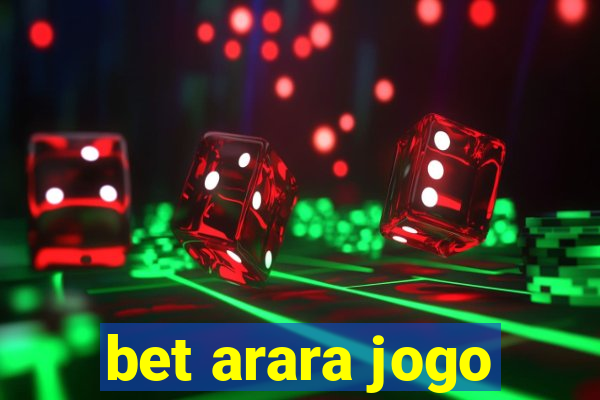 bet arara jogo